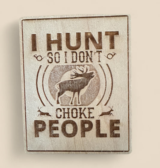 I Hunt…